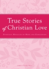 True Stories of Christian Love : Everyday miracles of hope and compassion - eBook