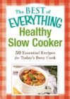 Healthy Slow Cooker : 50 Essential Recipes for Today's Busy Cook - eBook