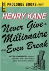 Never Give a Millionaire an Even Break - eBook