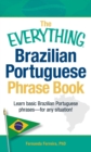 The Everything Brazilian Portuguese Phrase Book : Learn Basic Brazilian Portuguese Phrases - For Any Situation! - eBook
