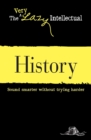 History : Sound smarter without trying harder - eBook