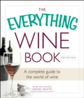 The Everything Wine Book : A Complete Guide to the World of Wine - eBook