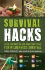 Survival Hacks : Over 200 Ways to Use Everyday Items for Wilderness Survival - eBook