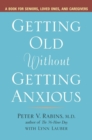 Getting Old Without Getting Anxious - eBook