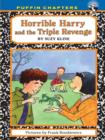 Horrible Harry and the Triple Revenge - eBook