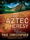 Aztec Heresy - eBook