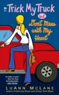 Trick My Truck But Don't Mess With My Heart - eBook