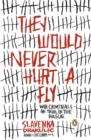 They Would Never Hurt a Fly - eBook