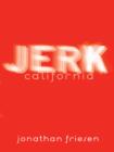 Jerk, California - eBook
