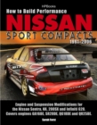 How to Build Performance Nissan Sport Compacts, 1991-2006 HP1541 - eBook