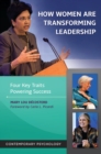 How Women Are Transforming Leadership : Four Key Traits Powering Success - eBook