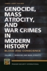 Genocide, Mass Atrocity, and War Crimes in Modern History : Blood and Conscience [2 volumes] - eBook