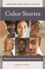 Color Stories : Black Women and Colorism in the 21st Century - eBook