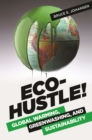 Eco-Hustle! : Global Warming, Greenwashing, and Sustainability - eBook