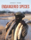 Endangered Species : A Documentary and Reference Guide - eBook