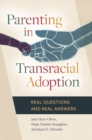 Parenting in Transracial Adoption : Real Questions and Real Answers - eBook