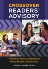 Crossover Readers' Advisory : Maximize Your Collection to Meet Reader Satisfaction - eBook