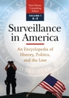 Surveillance in America : An Encyclopedia of History, Politics, and the Law [2 volumes] - eBook