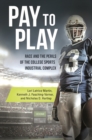 Pay to Play : Race and the Perils of the College Sports Industrial Complex - eBook