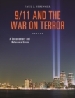 9/11 and the War on Terror : A Documentary and Reference Guide - eBook