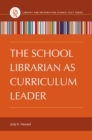 The School Librarian as Curriculum Leader - eBook