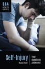 Self-Injury : Your Questions Answered - eBook