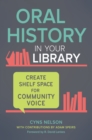 Oral History in Your Library : Create Shelf Space for Community Voice - eBook