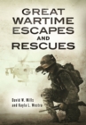 Great Wartime Escapes and Rescues - eBook