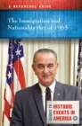 The Immigration and Nationality Act of 1965 : A Reference Guide - eBook