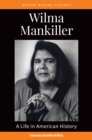Wilma Mankiller : A Life in American History - eBook