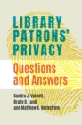 Library Patrons' Privacy : Questions and Answers - eBook
