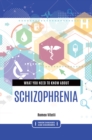 What You Need to Know about Schizophrenia - eBook