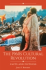 The 1960s Cultural Revolution : Facts and Fictions - eBook