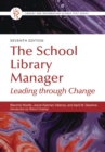 The School Library Manager : Leading through Change - Book