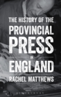 The History of the Provincial Press in England - eBook