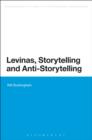 Levinas, Storytelling and Anti-Storytelling - eBook