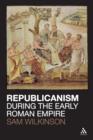 Republicanism during the Early Roman Empire - eBook