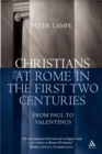 Christians at Rome in the First Two Centuries : From Paul to Valentinus - eBook