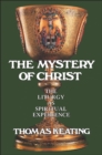 The Mystery of Christ : The Liturgy as Spiritual Experience - eBook