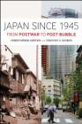 Japan Since 1945 : From Postwar to Post-Bubble - eBook
