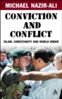 Conviction and Conflict : Islam, Christianity and World Order - eBook