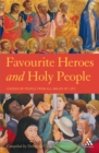 Favourite Heroes and Holy People : Foreword by Ronald Blythe - eBook