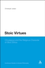 Stoic Virtues : Chrysippus and the Religious Character of Stoic Ethics - eBook