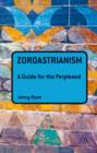 Zoroastrianism: A Guide for the Perplexed - eBook