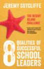 8 Qualities of Successful School Leaders : The Desert Island Challenge - eBook