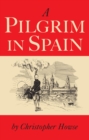 A Pilgrim in Spain - eBook