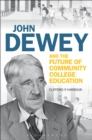 John Dewey and the Future of Community College Education - eBook