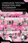 Language Testing, Migration and Citizenship : Cross-National Perspectives on Integration Regimes - eBook