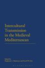 Intercultural Transmission in the Medieval Mediterranean - eBook