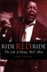 Ride, Red, Ride : The Life of Henry 'Red' Allen - eBook